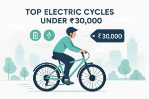 Read more about the article Discover Your Perfect Ride: Top Electric Cycles Under 30000 That Fit Your Budget!