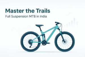 Read more about the article Master the Trails: Your Friendly Guide to Choosing the Best Full Suspension MTB in India